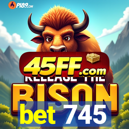 bet 745